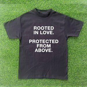 Rooted In Love Protected From Above Tshirt